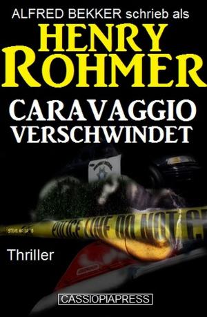 Book cover of Caravaggio verschwindet: Thriller