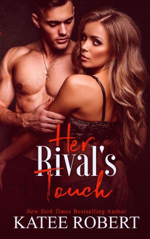 Cover of the book Her Rival's Touch by Anna Alexander