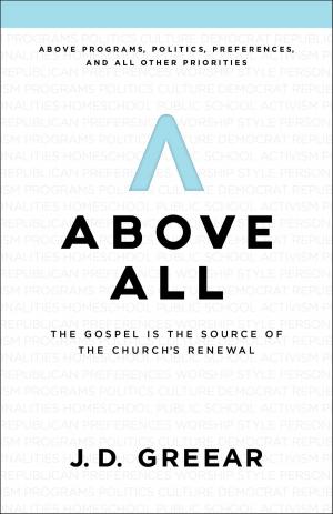 Cover of the book Above All by B&H Editorial Staff