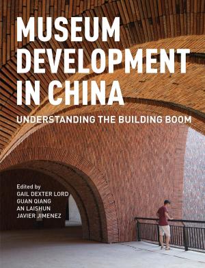Cover of the book Museum Development in China by Kathleen Adams, Deborah Ross