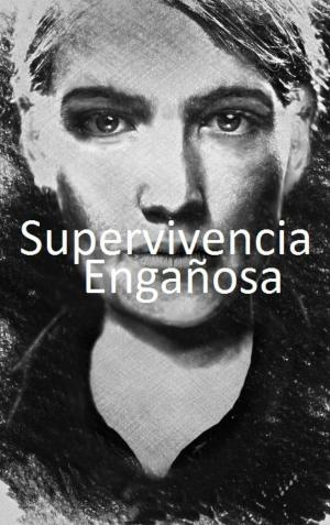 Cover of the book Supervivencia Engañosa by Elena Guimard