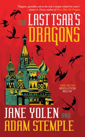 Cover of the book The Last Tsar's Dragons by Caitlín R. Kiernan