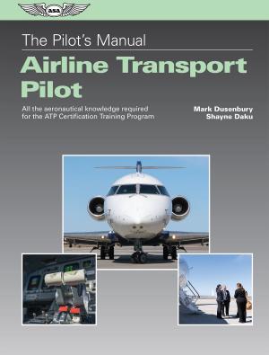 Cover of the book The Pilot's Manual: Airline Transport Pilot by Brent Terwilliger, David C. Ison, John Robbins