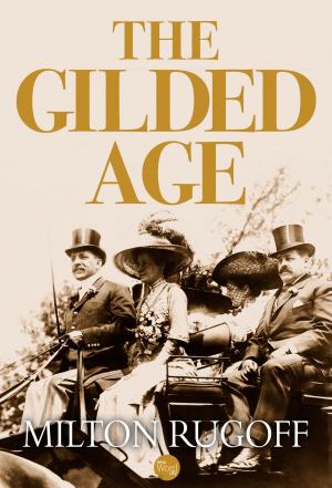 Cover of the book The Gilded Age by William Harlan Hale