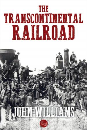 Cover of the book The Transcontinental Railroad by Kenneth S. Davis