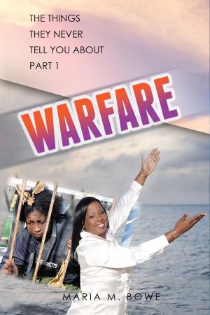 Cover of the book Warfare: The Things They Never Tell You About Part 1 by Ron Gordon
