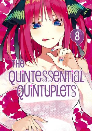 Book cover of The Quintessential Quintuplets 8