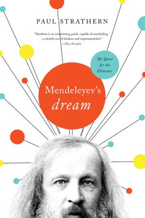 Cover of the book Mendeleyev's Dream: The Quest for the Elements by Nigel Spivey