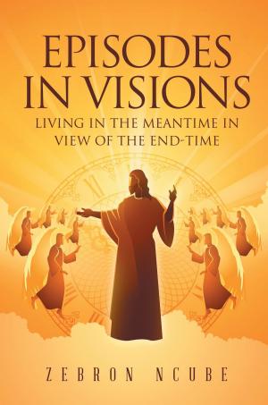 Cover of the book Episodes In Visions by Vickie Swan