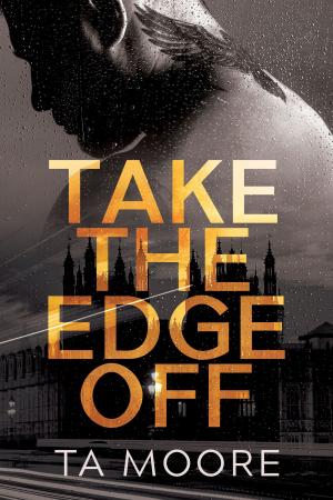Cover of the book Take the Edge Off by Kelly McClymer