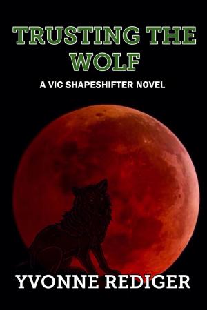 Cover of the book Trusting the Wolf by Mona Karel