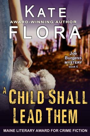 Cover of A Child Shall Lead Them (A Joe Burgess Mystery, Book 6)