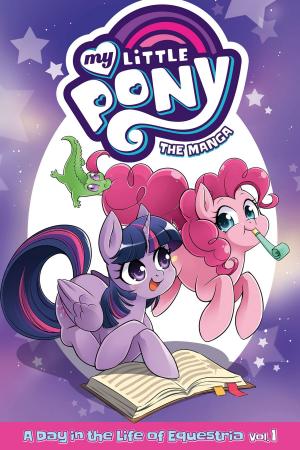 Cover of the book My Little Pony: The Manga A Day in the Life of Equestria Vol. 1 by Shake-O