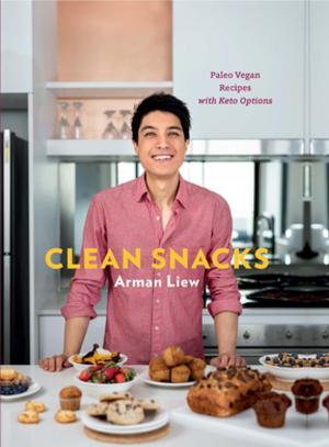 Cover of the book Clean Snacks: Paleo Vegan Recipes with Keto Options by Robert Sharp, Nicole Weston