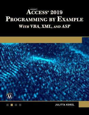 Book cover of Microsoft Access 2019 Programming by Example with VBA, XML, and ASP
