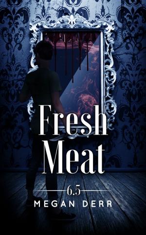 Cover of the book Fresh Meat by Megan Derr