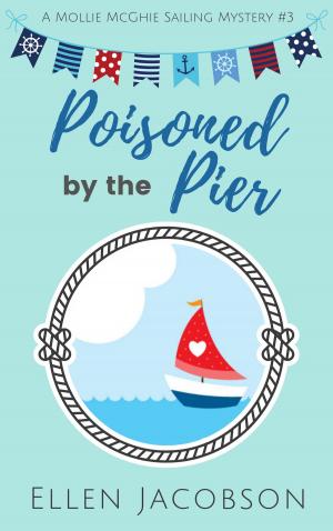 Cover of the book Poisoned by the Pier by Judy K. Walker
