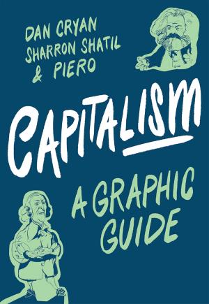 Cover of the book Capitalism: A Graphic Guide by Ziauddin Sardar, Jerry Ravetz