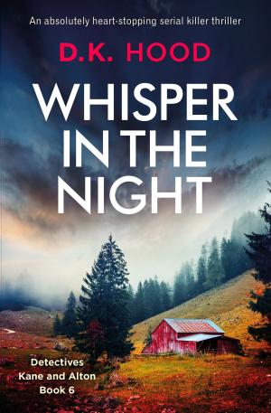 Cover of the book Whisper in the Night by D.K. Hood