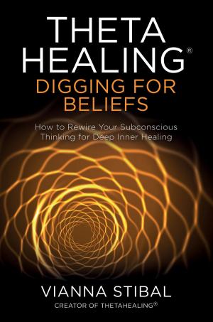 Book cover of ThetaHealing®: Digging for Beliefs