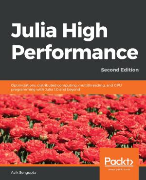 Cover of the book Julia High Performance by Yohan Wadia, Rowan Udell, Lucas Chan, Udita Gupta