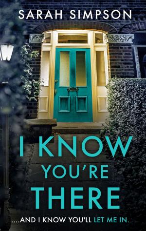 Cover of the book I Know You're There by Alex Churton