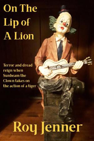 Cover of the book On the Lip of a Lion by Tim McCanna