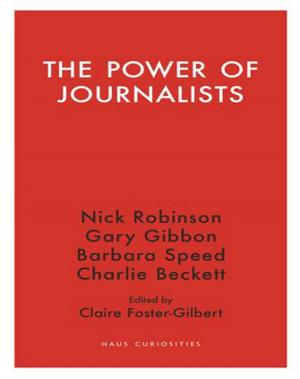 Cover of the book The Power of Journalists by Peter Boerner