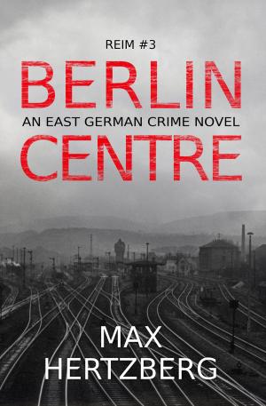 Cover of the book Berlin Centre by K.D. Reed