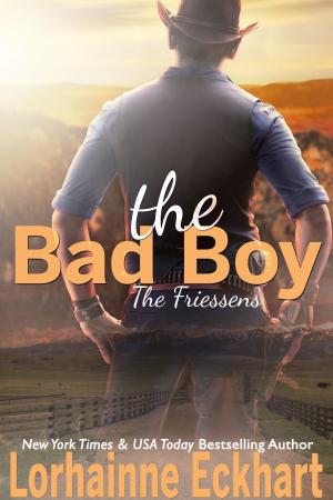 Cover of the book The Bad Boy by Lorhainne Eckhart