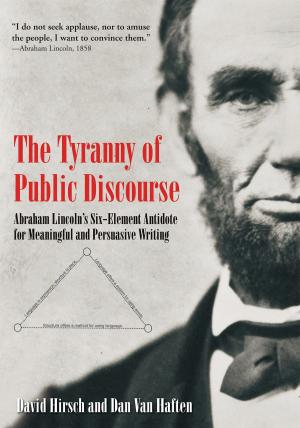 Cover of the book The Tyranny of Public Discourse by Justin Glenn