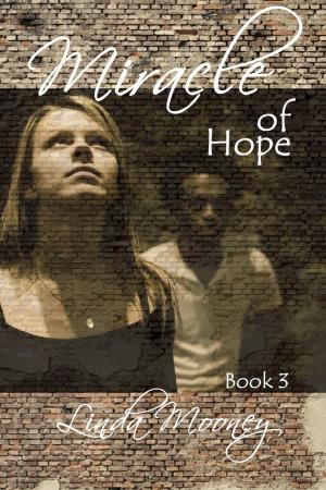 Cover of the book Miracle of Hope by Linda Mooney