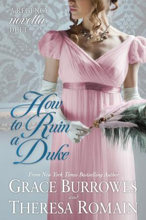 Cover of the book How to Ruin a Duke by Grace Burrowes, Susanna Ives, Emily Greenwood