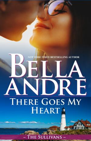 Cover of the book There Goes My Heart (Maine Sullivans 2) by Lucy Kevin, Bella Andre