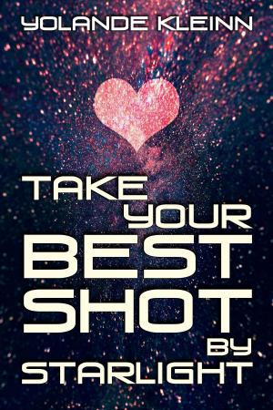 Cover of the book Take Your Best Shot by Starlight by Jaydeep Shah