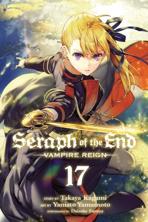 Cover of the book Seraph of the End, Vol. 17 by Satoru Akahori