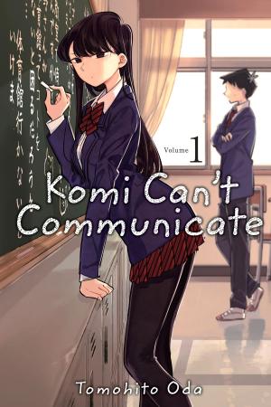 Cover of the book Komi Can’t Communicate, Vol. 1 by Akihisa Ikeda