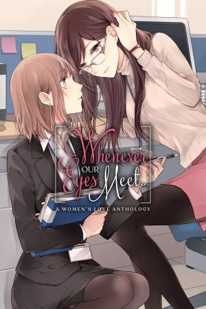Cover of the book Whenever Our Eyes Meet... by JinHo Ko