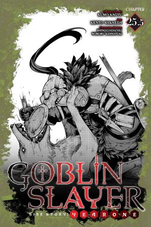 Cover of the book Goblin Slayer Side Story: Year One, Chapter 25.5 by Fujino Omori, Kiyotaka Haimura