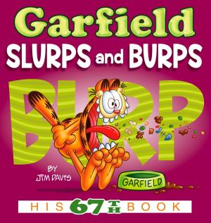 Book cover of Garfield Slurps and Burps