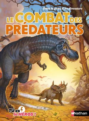 Cover of the book Le combat des prédateurs - Livre dont tu es le héros - Dès 8 ans by Sophie Adriansen