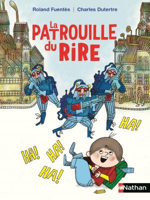 Cover of the book La patrouille du rire - Roman Humour - De 7 à 11 ans by Saïd Chermak, Janine Hiu, Daniel Motteau