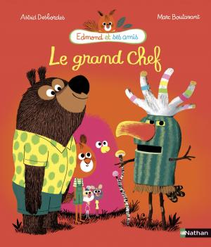 Cover of the book Le grand chef - Edmond et ses amis - Dès 3 ans by Roland Fuentès