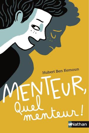 Book cover of Menteur, quel menteur ! - Roman dès 10 ans