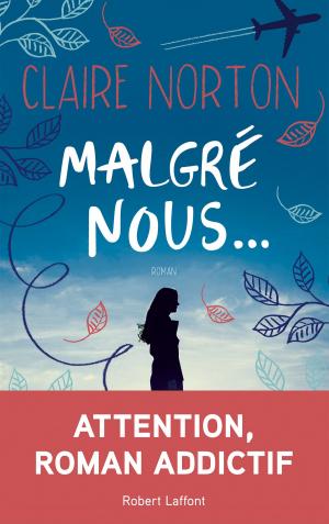Cover of the book Malgré nous... by Cédric BANNEL