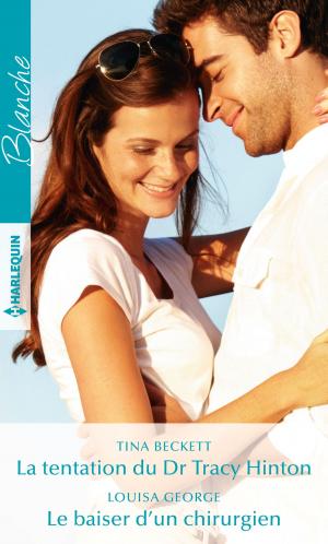 Cover of the book La tentation du Dr Tracy Hinton - Le baiser d'un chirurgien by Irene Zimmermann