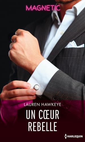 Cover of the book Un coeur rebelle by Janelle Denison