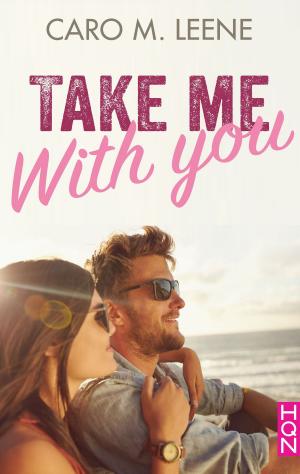 Cover of the book Take me with you by Sara Orwig