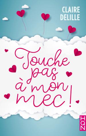 Cover of the book Touche pas à mon mec ! by Carolyn Davidson