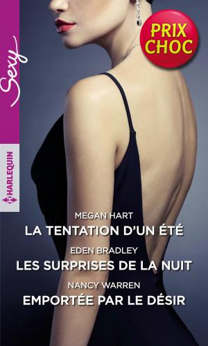 Cover of the book La tentation d'un été - Les surprises de la nuit - Emportée par le désir by Sandra Steffen